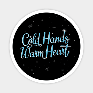 Cold Hands, warm heart Magnet